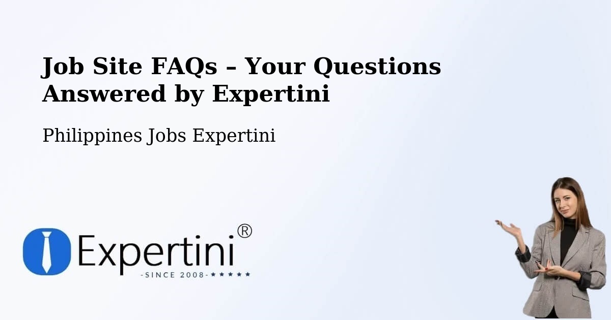 Job Site FAQs – Frequently Asked Questions – Langpas - Langpas, Philippines Jobs Expertini